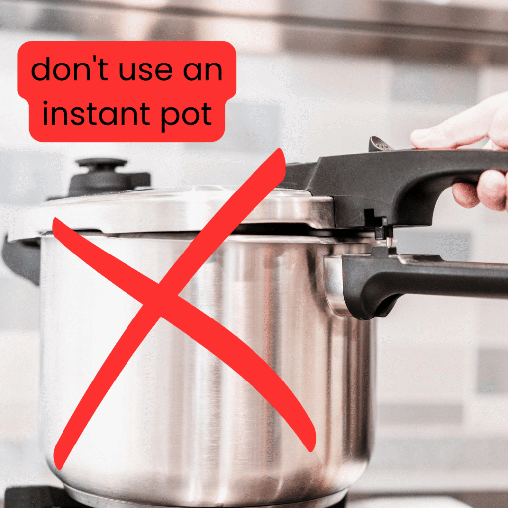 Don't use an instant pot or slowcooker for pressure canning